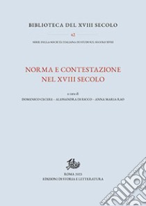 Norma e contestazione nel XVIII secolo libro di Cecere D. (cur.); Rao A. M. (cur.); Di Ricco A. (cur.)