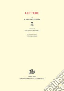 Lettere a «La Riviera Ligure». Vol. 6: 1916 libro di Giordanelli S. (cur.)