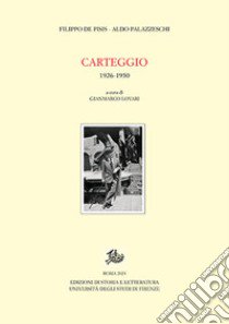 Carteggio 1926-1950 libro di De Pisis Filippo; Palazzeschi Aldo