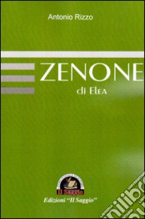 Zenone di Elea libro di Rizzo Antonio