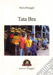 Tata Bra libro di Paraggio Maria