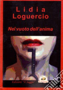 Nel vuoto dell'anima libro di Loguercio Lidia