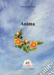 Anima libro di Caccavale Anna