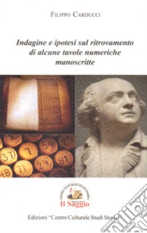 Indagine e ipotesi sul ritrovamento di alcune tavole numeriche manoscritte libro di Carducci Filippo