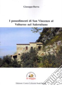 I possedimenti di San Vincenzo al Volturno nel salernitano libro di Barra Giuseppe