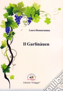 Il Garlinàuen libro di Donnarumma Laura