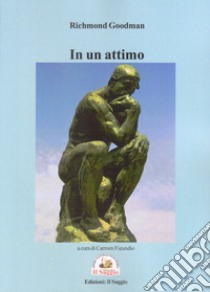 In un attimo libro di Goodman Richmond; Figundio C. (cur.)