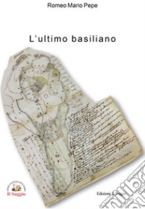 L'ultimo basiliano libro di Pepe Mario Romeo