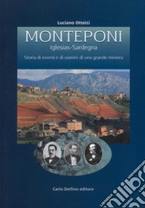 Monteponi (Iglesias-Sardegna) libro di Ottelli Luciano