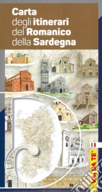 Carta degli itinerari del romanico della Sardegna libro di Tola Mario Matteo; Locci Gianluca