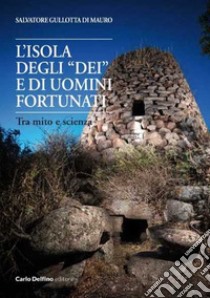 L'isola degli dei e di uomini fortunati libro di Gullotta Salvatore