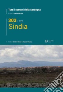 Sindia. Tutti i comuni della Sardegna libro