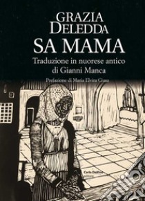 Sa mama. Testo in nuorese antico libro di Deledda Grazia