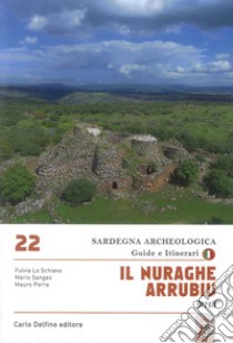 Il nuraghe Arrubiu Orroli libro di Lo Schiavo Fulvia; Sanges Mario; Perra Mauro