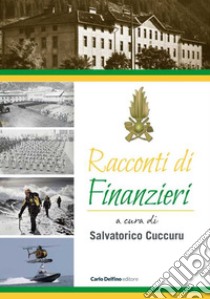 Racconti di finanzieri libro di Cuccuru S. (cur.)