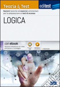 EdiTEST. Logica. Teoria & test. Nozioni teoriche ed esercizi commentati per i test di accesso. Con e-book. Con software di simulazione libro di Barbuto Emiliano; Iodice Carla