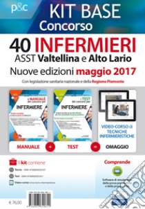 Kit base concorso 40 infermieri ASST Valtellina e Alto Adige. Con legislazione sanitaria regionale e della Regione Piemonte. Con Contenuto digitale per download e accesso on line libro di Alvaro Rosaria; Guerriero Guglielmo