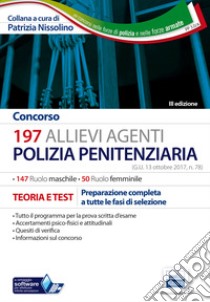 Concorso 197 allievi agenti polizia penitenziaria libro di Nissolino P. (cur.)