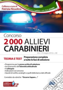 Concorso 2000 allievi carabinieri. Teoria e test. Preparazione completa a tutte le fasi della selezione. Con software di simulazione libro