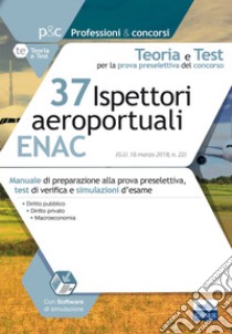 Concorso 37 ispettori aereoportuali ENAC. Teoria e test libro