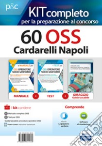 Kit concorso 60 OSS Cardarelli Napoli. Volumi per la preparazione completa al concorso per Operatori Socio-Sanitari. Con e-book. Con software di simulazione. Con DVD video. Con Libro: Guida tascabile delle procedure assistenziali per OSS libro di Guerriero Guglielmo; Carboni Luigia; Malatesta Anna