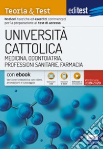 EdiTEST. Università Cattolica. Medicina. Teoria & test. Con e-book libro