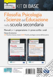 Kit filosofia, psicologia e scienze dell'educazione nella scuola secondaria. Manuali per la preparazione al concorso a cattedra classe A18 libro di De Feo Linda; Schiedi Adriana; Pagano A. (cur.)