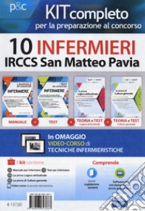 Kit completo per la preparazione al concorso 10 infermieri IRCCS San Matteo Pavia. Con e-book. Con software di simulazione libro