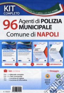 Kit completo per il concorso di 96 agenti di Polizia municipale nel Comune di Napoli. Con software di simulazione libro di Sarcone V. (cur.)