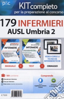 Kit completo per la preparazione al concorso 179 infermieri AUSL Umbria 2: Il manuale dei concorsi per infermiere-I test dei concorsi per infermiere. Con e-book. Con software di simulazione. Con Video libro di Caruso Rosario; Pittella Francesco; Guerriero Guglielmo; Alvaro R. (cur.)