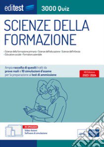 EdiTEST. Scienze della formazione. 3000 quiz. Ampia raccolta di quesiti tratti da prove reali e 10 simulazioni d'esame per la preparazione ai test di accesso. Con software di simulazione libro