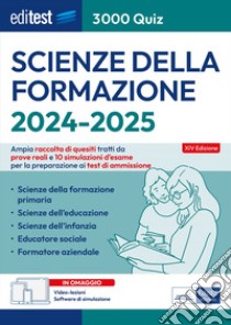 EdiTEST. Scienze della formazione. 3000 quiz. Ampia raccolta di quesiti tratti da prove reali e 10 simulazioni d'esame per la preparazione ai test di accesso. Con software di simulazione libro