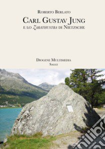 Carl Gustav Jung e lo «Zarathustra» di Nietzsche libro di Berlato Roberto