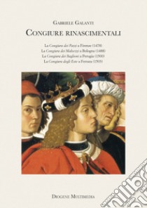 Congiure rinascimentali libro di Galanti Gabriele