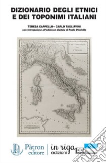 Dizionario degli etimi e dei toponimi italiani libro di Cappello Teresa; Tagliavini Carlo