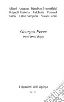 Georges Perec trent'anni dopo libro