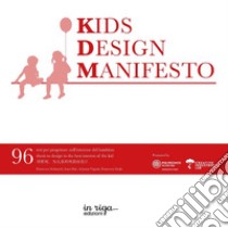 Kids design manifesto libro di Schianchi Francesco; Fois Luca