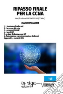 Ripasso finale per la CCNA. Certificazione CISCO #200-301 (CCNAv7) libro di Paganini Marco