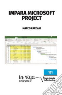 Impara Microsoft Project libro di Cardani Marco