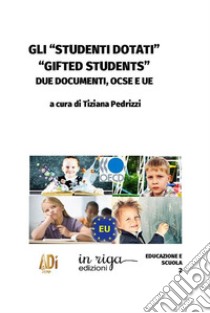 Gli «studenti dotati» («gifted students»). Due documenti, OCSE e UE libro di Pedrizzi T. (cur.)