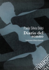 Diario del sonno libro di Dolci Paola Silvia