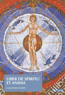 Liber de spiritu et anima libro di Vannini M. (cur.)