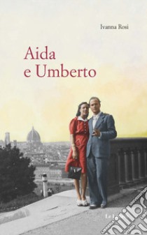 Aida e Umberto libro di Rosi Ivanna