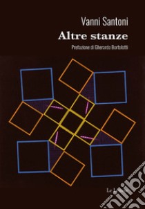 Altre stanze libro di Santoni Vanni