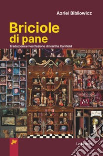 Briciole di pane libro di Bibliowicz Azriel