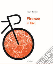 Firenze in bici libro di Bonciani Mauro