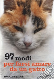 97 modi per farsi amare da un gatto libro di Kaufmann Carol