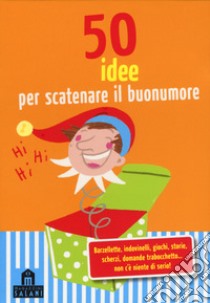 50 idee per scatenare il buonumore. Carte libro di Kawamura Yayo; Rummenie Anne