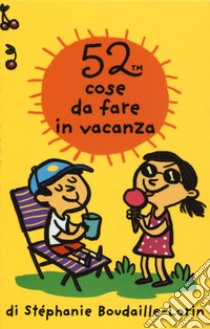 52 cose da fare in vacanza libro di Gordon Lynn