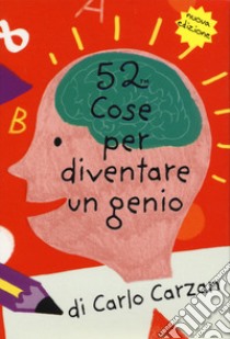 52 giochi per diventare un genio. Carte libro di Carzan Carlo